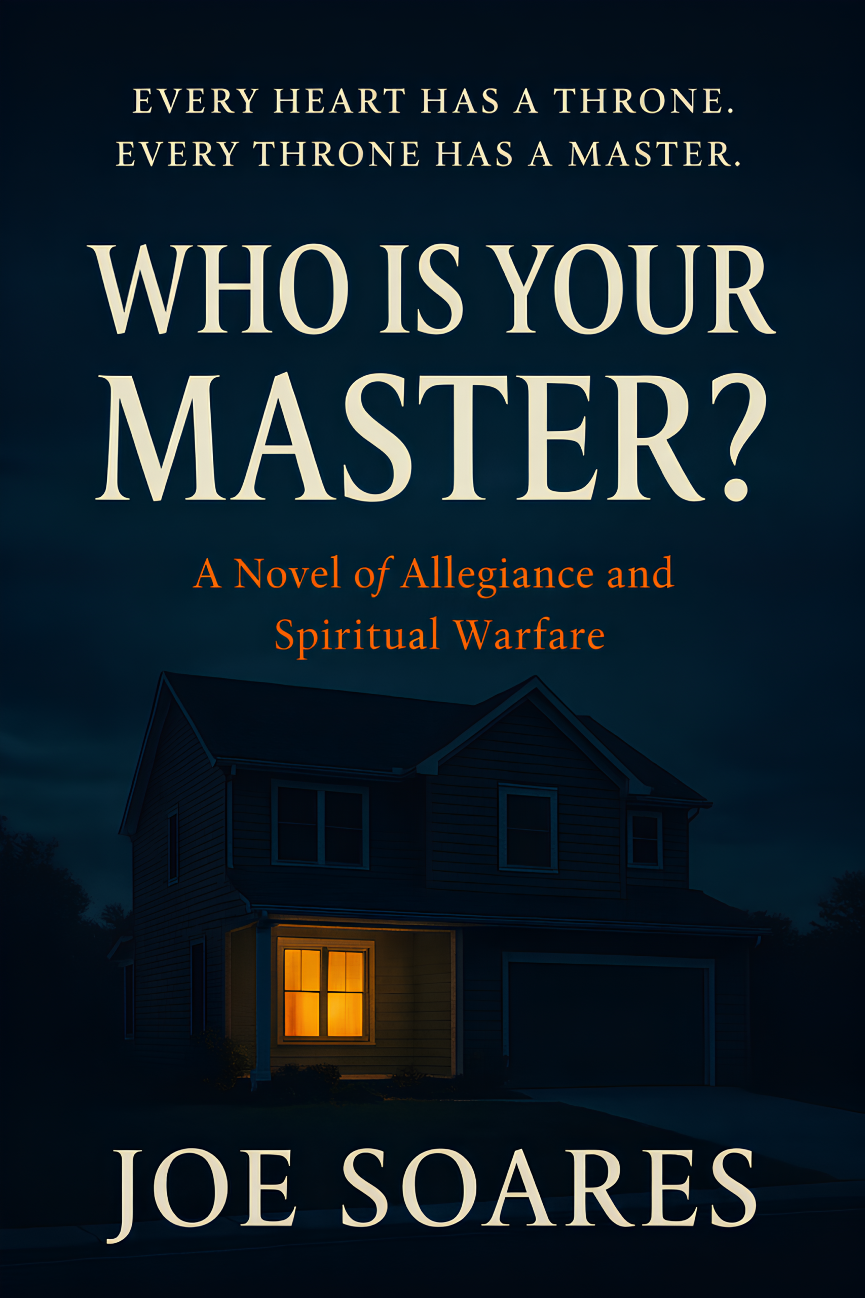 Who Is Your Master? The Novel by Joe Soares